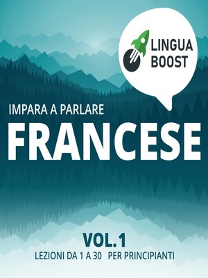 cover image of Impara a parlare francese Volume 1